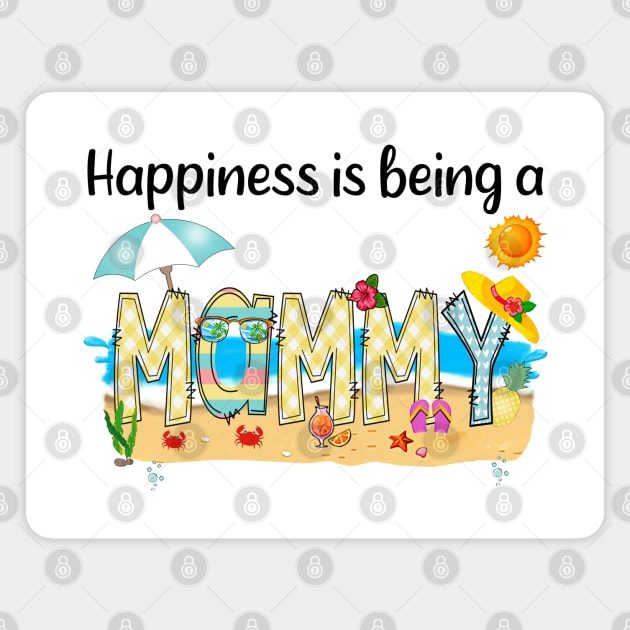 Happiness Is Being A Mammy Summer Beach Happy Mother's Day Magnet by KIMIKA